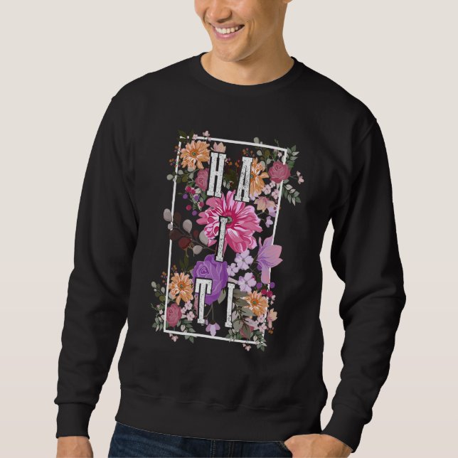 Haiti Vintage Flowers Floral Haitian Sweatshirt (Front)