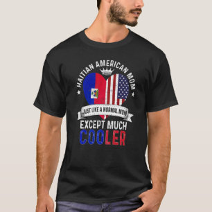 Haitian American Mum Mothers Day Mama Country Hait T-Shirt