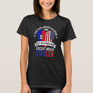 Haitian American Mum Mothers Day Mama Country Hait T-Shirt