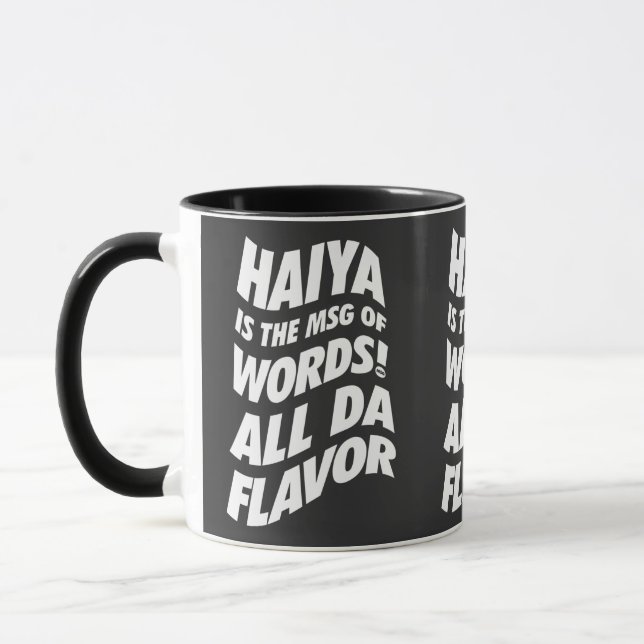 Haiya is the MSG - Uncle Roger T-Shirt Mug (Left)