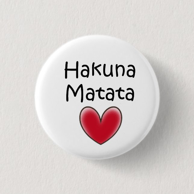 hakuna matata 3 cm round badge (Front)