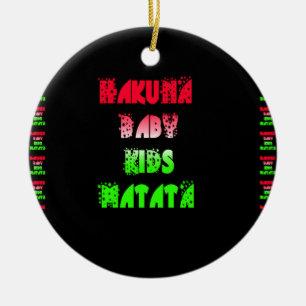 Hakuna Matata Baby Kids Gifts amazing colour des Ceramic Tree Decoration