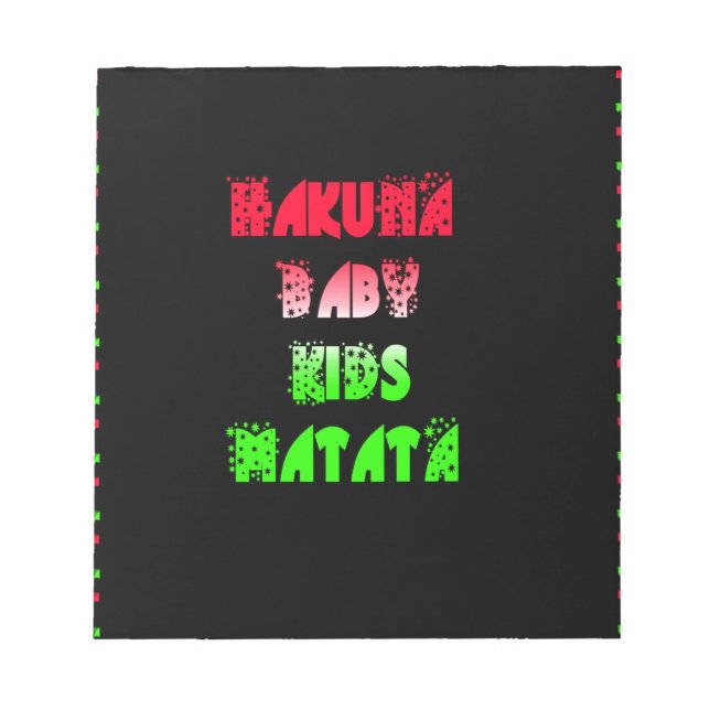 Hakuna Matata Baby Kids Gifts  amazing  colour des Notepad (Front)