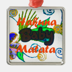 Hakuna Matata Baby.png Metal Tree Decoration