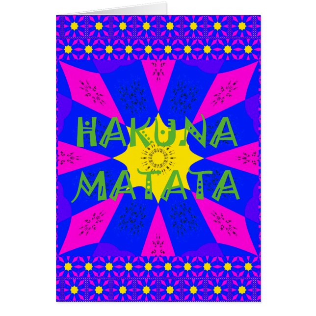 Hakuna Matata Beautiful Amazing Design Colours (Front)