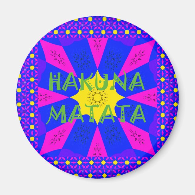Hakuna Matata Beautiful Amazing Design Colours Magnet (Front)
