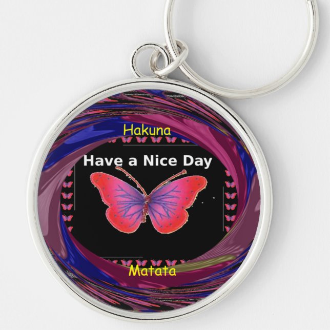 "Hakuna Matata Butterfly" Inspirational - Nice Day Key Ring (Front)