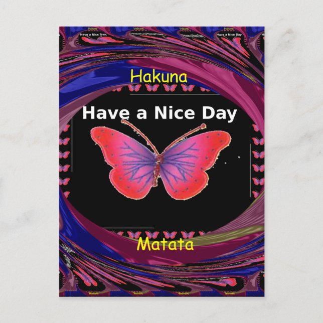 "Hakuna Matata Butterfly" Inspirational - Nice Day Postcard (Front)