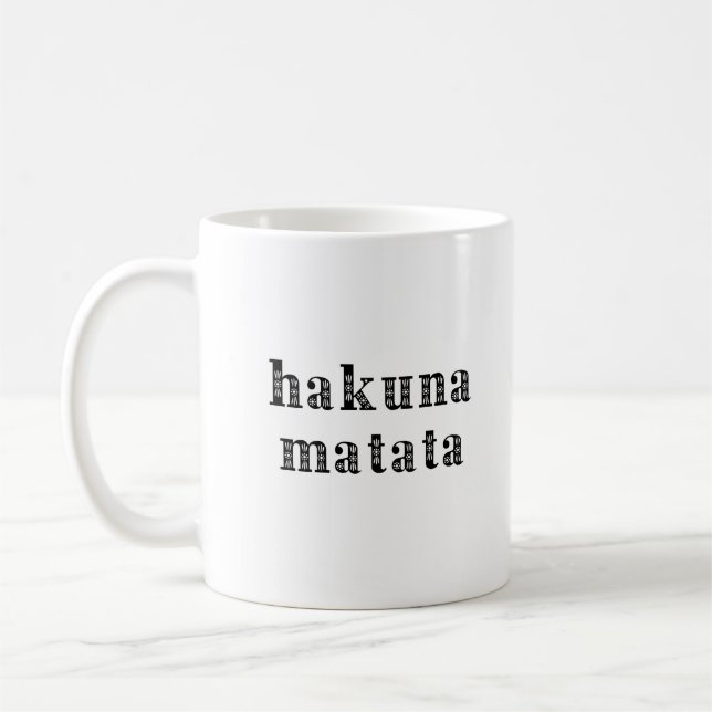 Hakuna Matata Coffee Mug (Left)
