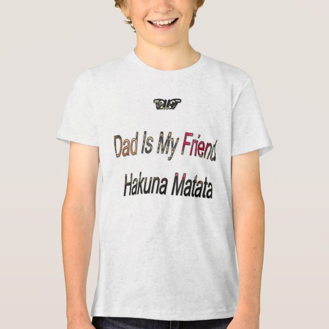 Hakuna Matata Dad is Mr Friend Cool Tshirt Gifts (Front)