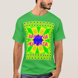Hakuna Matata - Geometrical Global inspired custom T-Shirt
