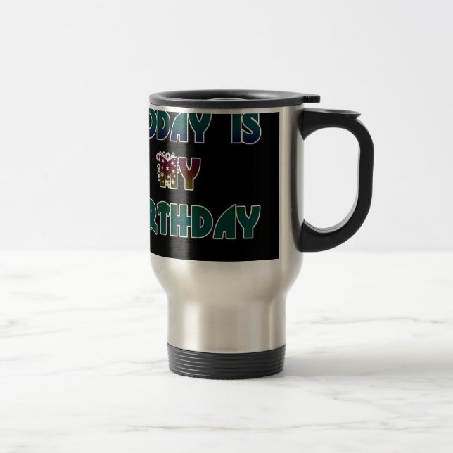 Hakuna Matata Gift Today is my Birthday.png Travel Mug (Right)