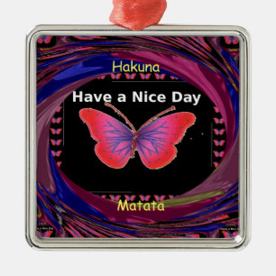 Hakuna Matata Have a Nice Day.png Metal Tree Decoration