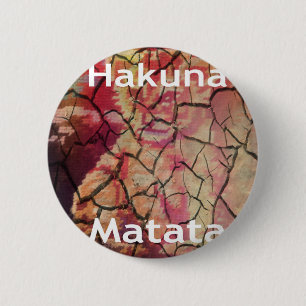 Hakuna Matata.JPG 6 Cm Round Badge