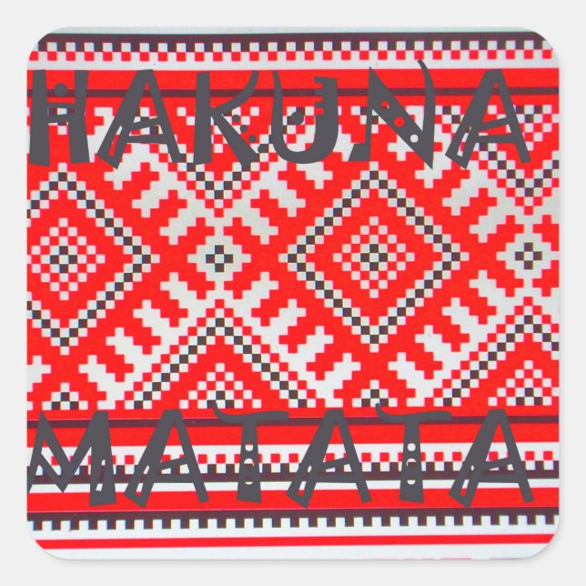 Hakuna Matata - No Worries Swahili Art Collection Square Sticker (Front)