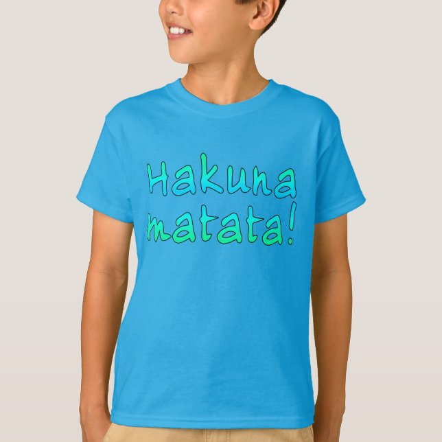Hakuna Matata on T-shirts, Hoodies, Mugs T-Shirt (Front)