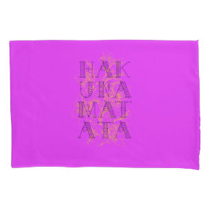 Hakuna Matata Pillowcase