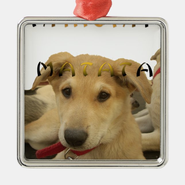"Hakuna Matata Pup" – Worry-Free Puppy Love Metal Tree Decoration (Front)