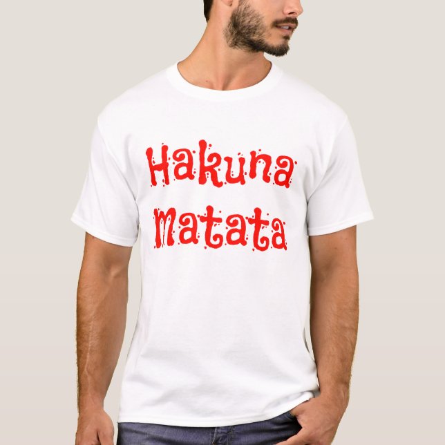 Hakuna Matata Red Text T-Shirt (Front)