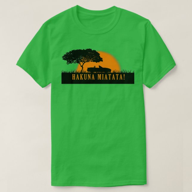 Hakuna Miata T-Shirt (Design Front)