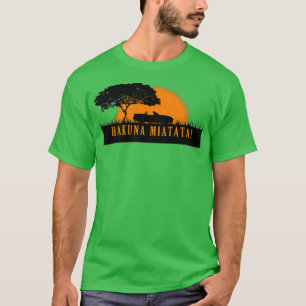 Hakuna Miata T-Shirt