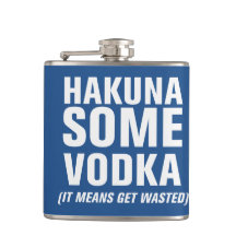Hakuna Some Vodka