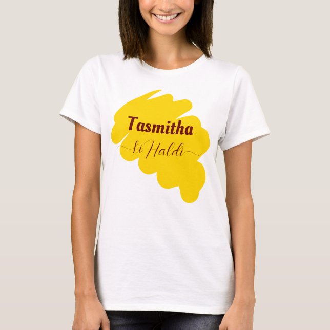Haldi ceremony ki haldi matching personalised T-Shirt (Front)