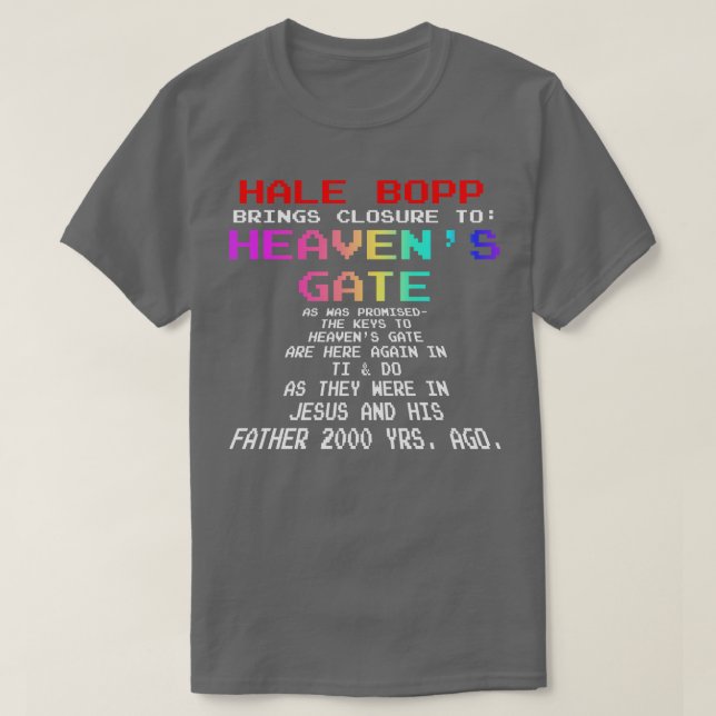 Hale Bopp Brings Closure To Heavens Gate T-Shirt (Design Front)