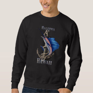 Haleiwa Hawaii Swordfish Marlin Ocean Fishing Sweatshirt