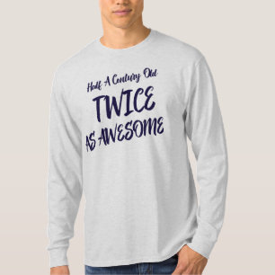 Half a century old twice as awesome celebrate T-Shirt