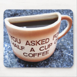Half a cup of coffee - printed mousemat