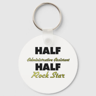 Half Administrative Assistant Half Rock Star Key Ring
