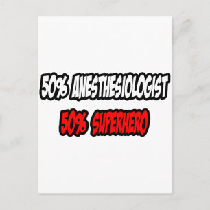 Half Anaesthesiologist...Half Superhero Postcard