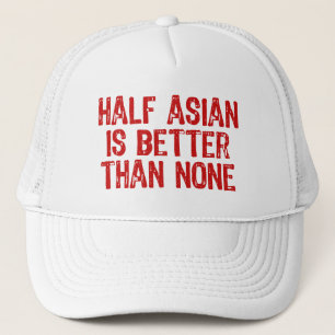 Half Asian Trucker Hat