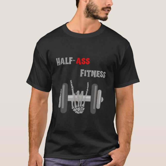 Half-Ass Fitness Skeleton Lifting T-Shirt (Front)