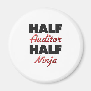Half Auditor Half Ninja Magnet