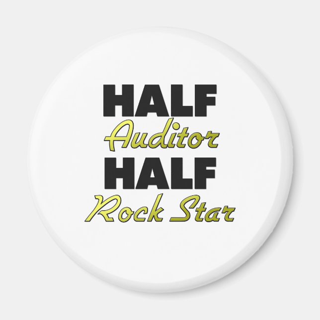 Half Auditor Half Rock Star Magnet (Front)