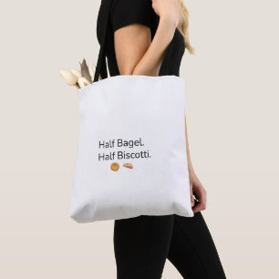Half Bagel Half Biscotti Tote Bag
