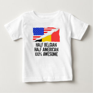 Half Belgian Half American Awesome Baby T-Shirt