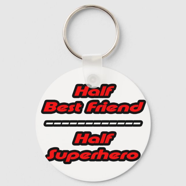 Half Best Friend Half Superhero Key Ring (Front)