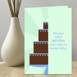 Half Birthday Card -- Half Birthday Cake