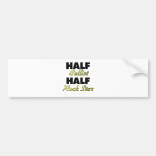 Half Cellist Half Rock Star Bumper Sticker