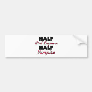 Half Civil Engineer Half Vampire Bumper Sticker