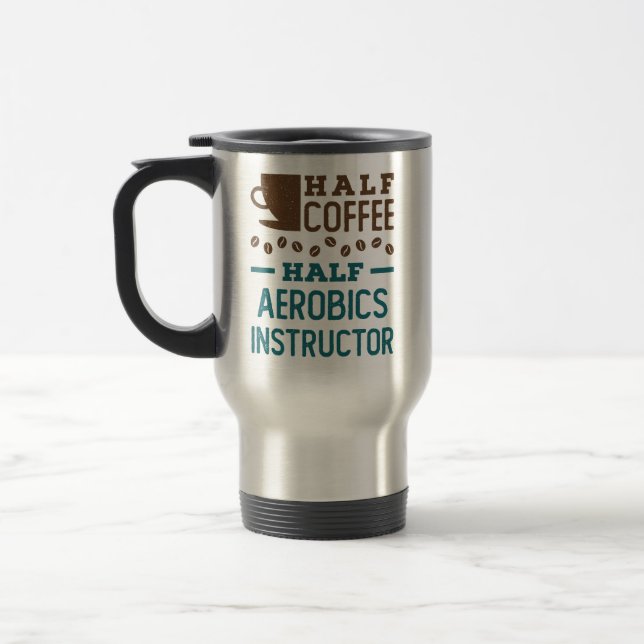 Half Coffee Half Aerobics Instructor Travel Mug (Left)