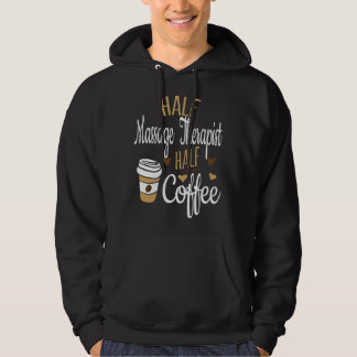Half Coffee Half LMT Gift, Funny Massage Therapist Hoodie