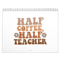 Half Coffee Half Teacher Back to School Teacher