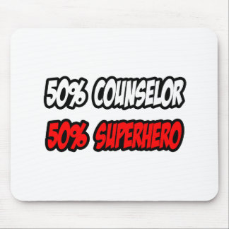 Half Counsellor...Half Superhero Mouse Pad