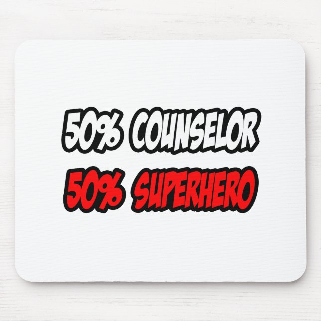 Half Counsellor...Half Superhero Mouse Pad (Front)