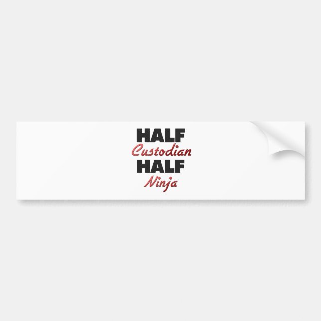 Half Custodian Half Ninja Bumper Sticker (Front)