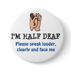 hALF DEAF